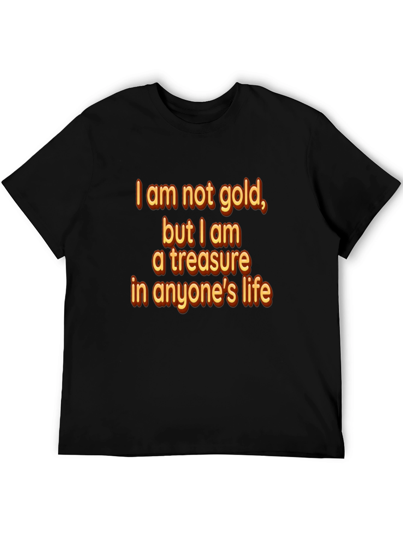 Treasure T-Shirt - I am not gold Graphic Tee