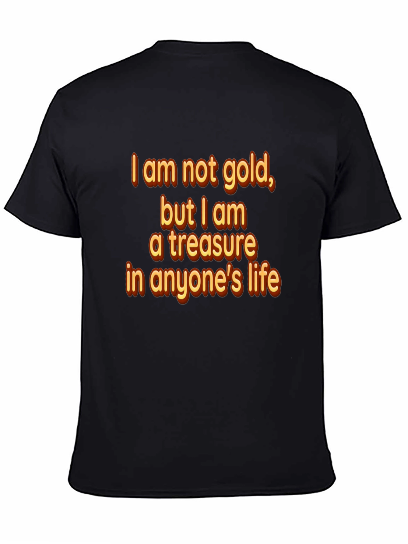 Treasure T-Shirt - I am not gold Graphic Tee