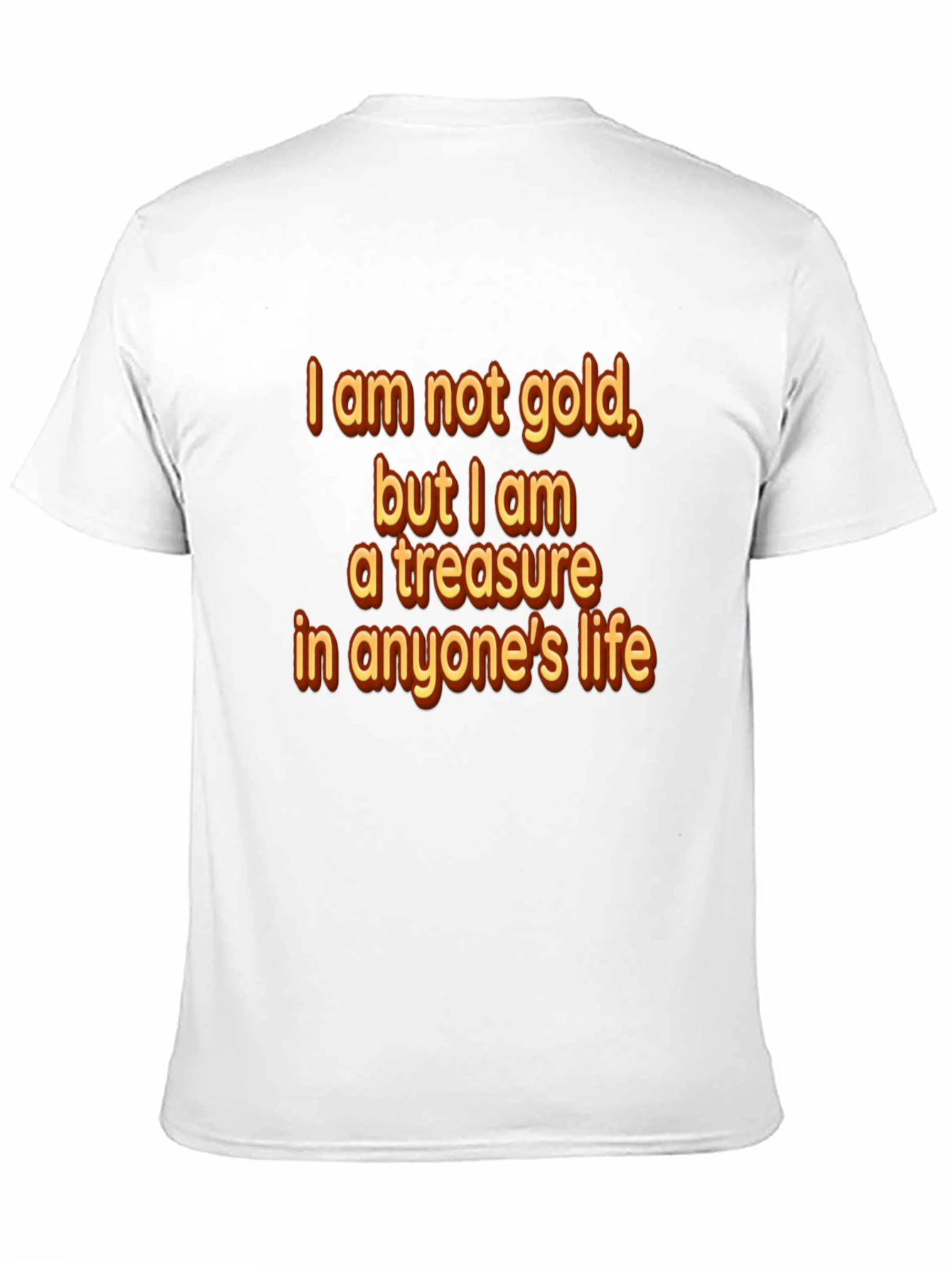 Treasure T-Shirt - I am not gold Graphic Tee