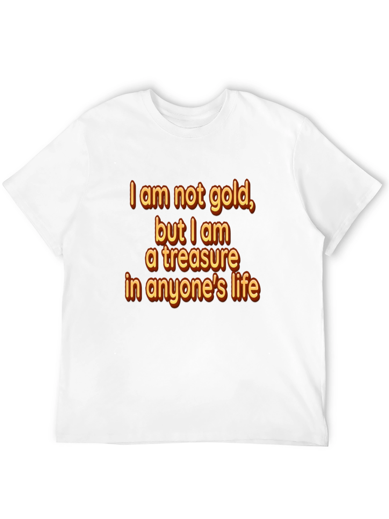 Treasure T-Shirt - I am not gold Graphic Tee