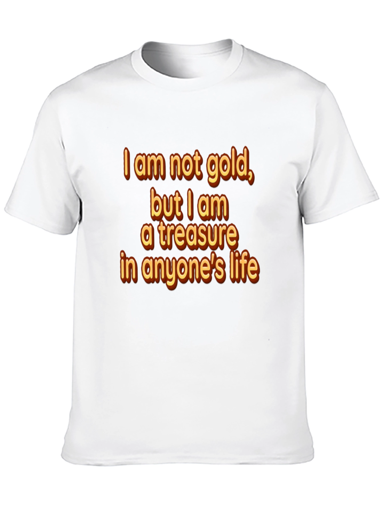Treasure T-Shirt - I am not gold Graphic Tee