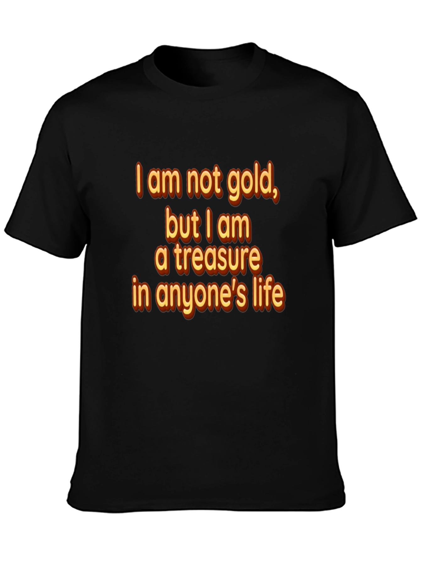 Treasure T-Shirt - I am not gold Graphic Tee