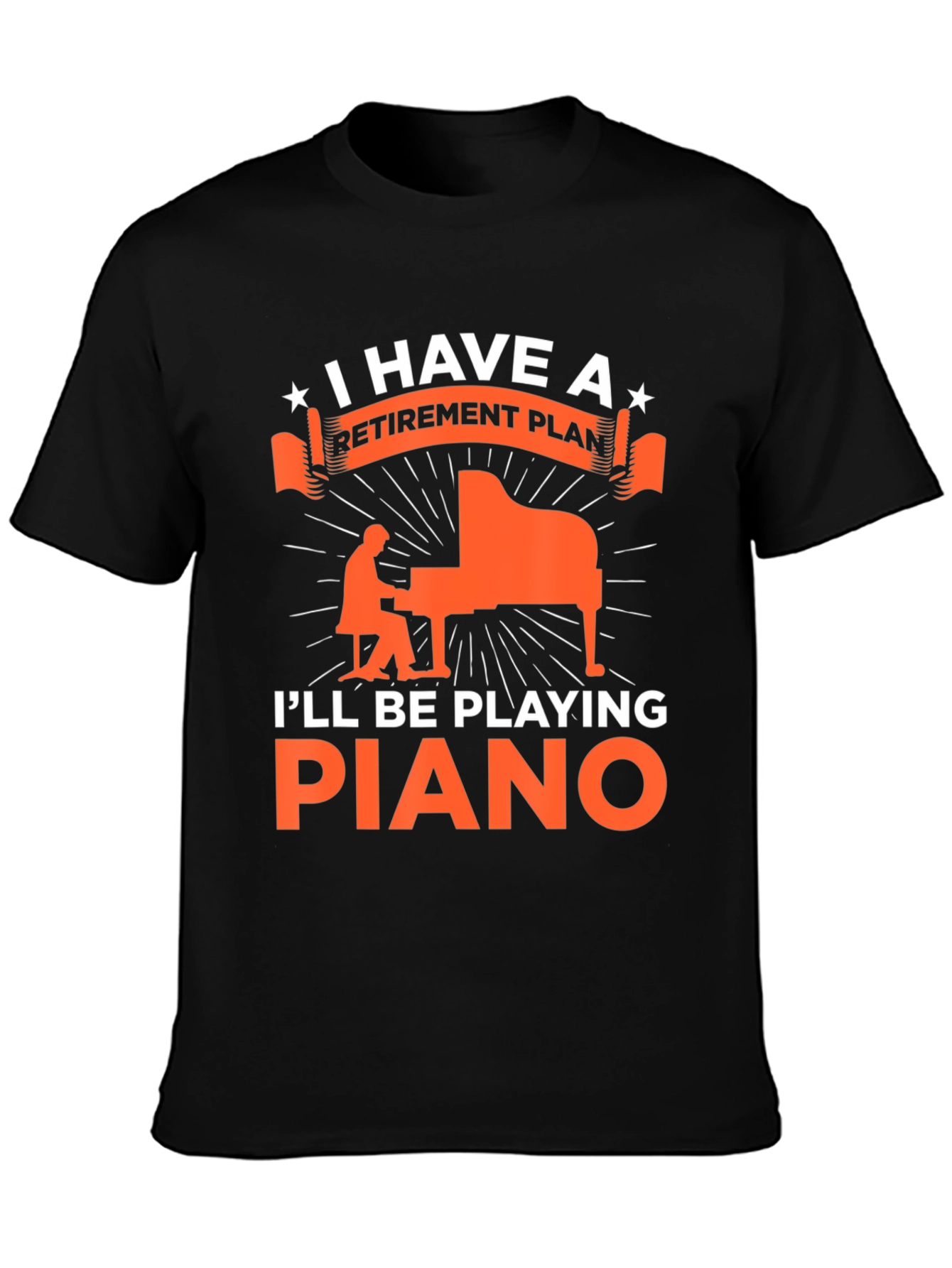 Retirement Plan Piano Player Graphic T-Shirt
