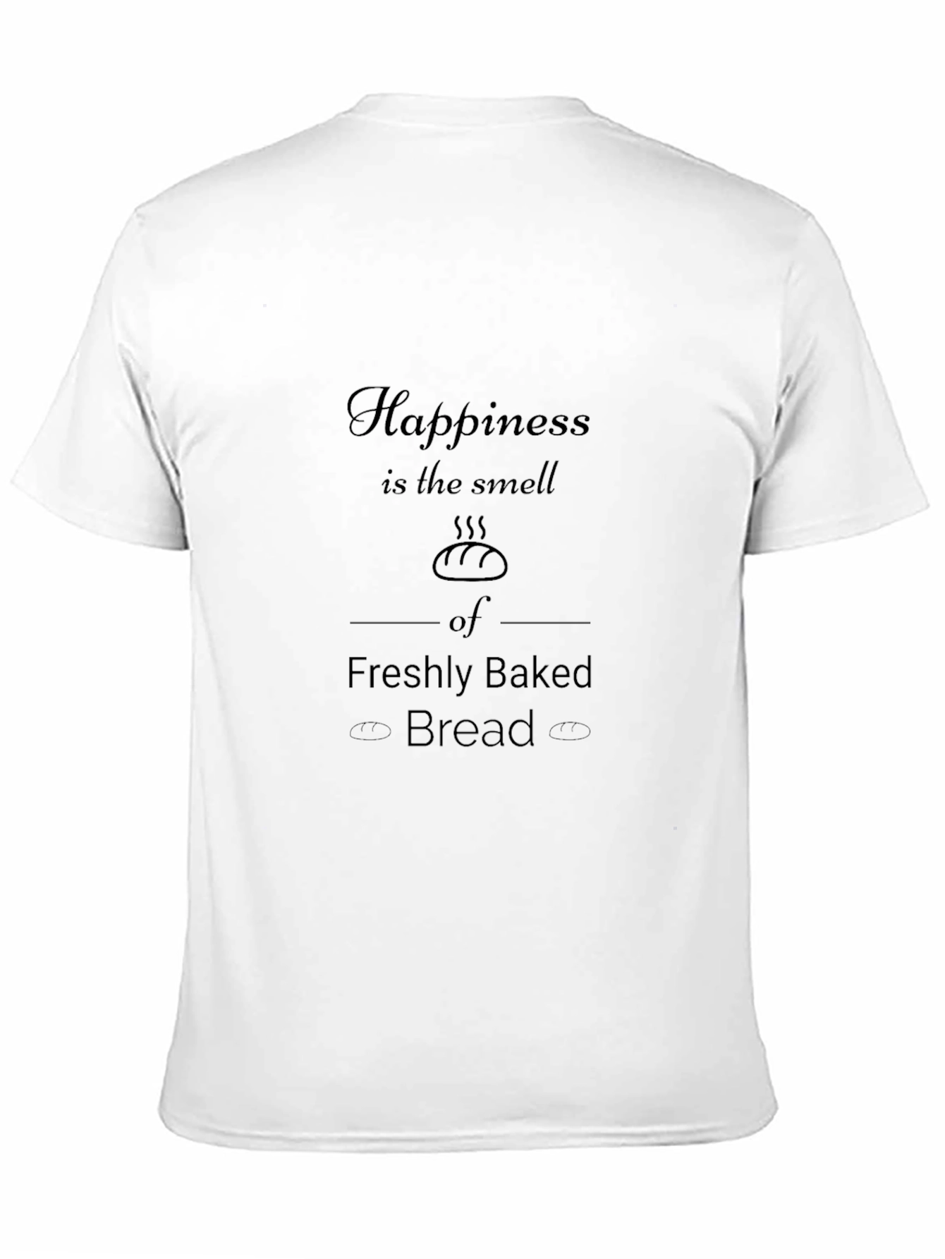 Happiness Freshly Baked Bread Graphic T-Shirt