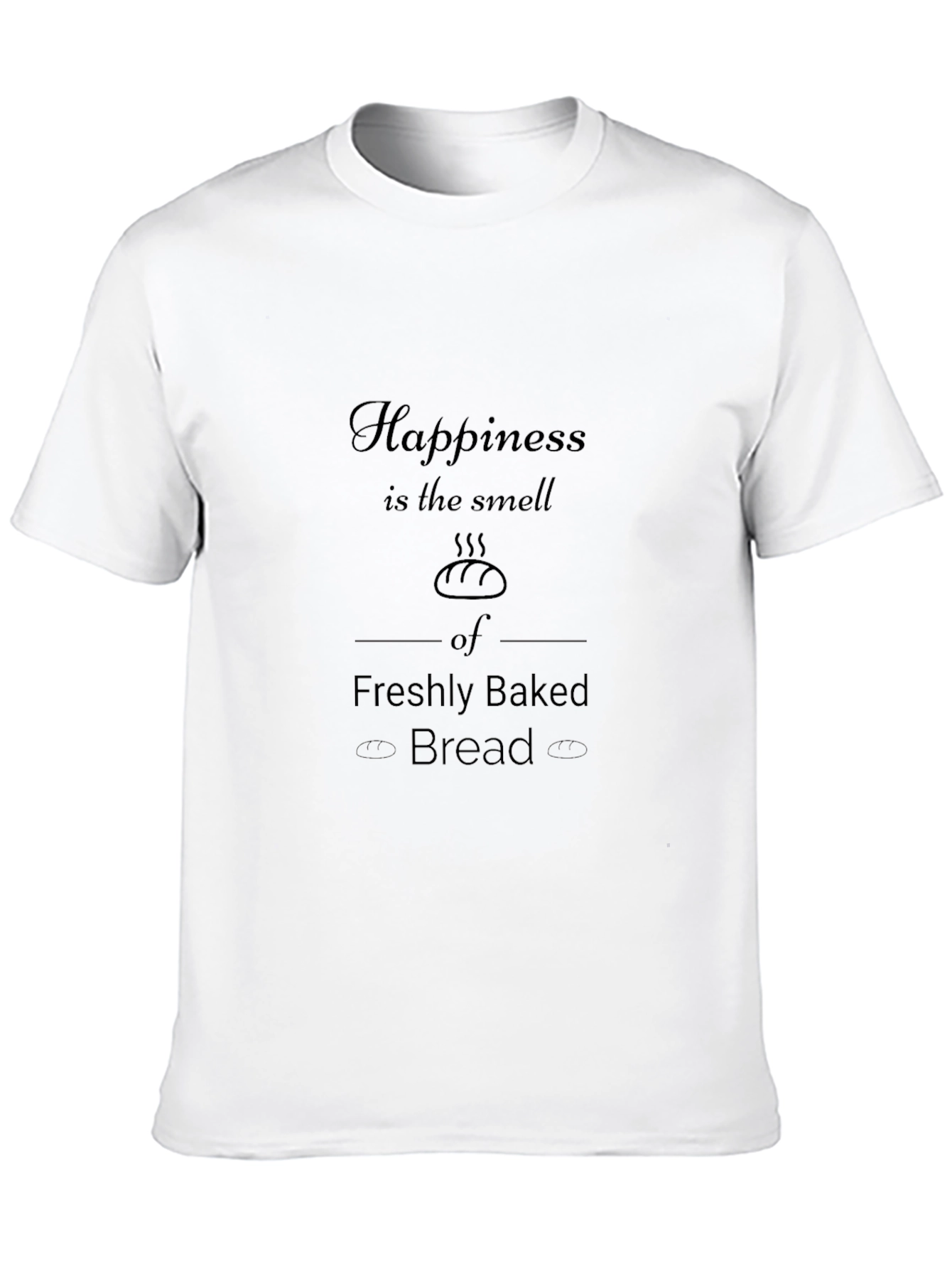 Happiness Freshly Baked Bread Graphic T-Shirt