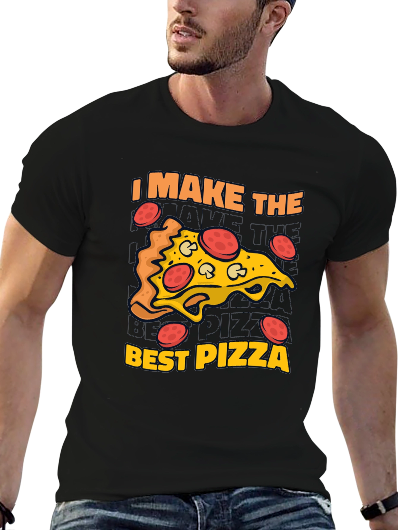 I Make The Best Pizza Graphic T-Shirt