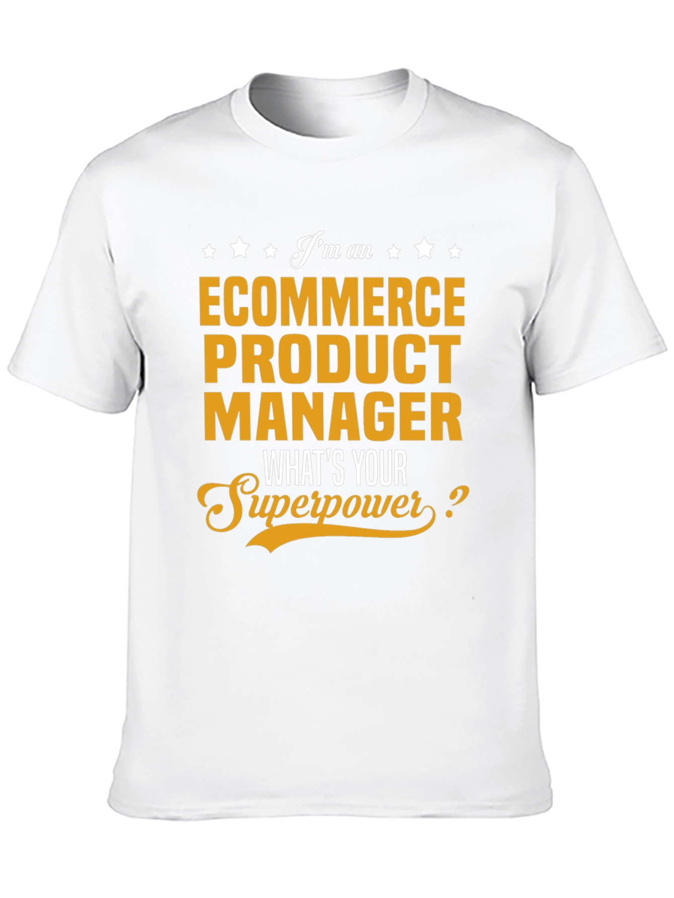 Ecommerce Product Manager Superpower T-Shirt