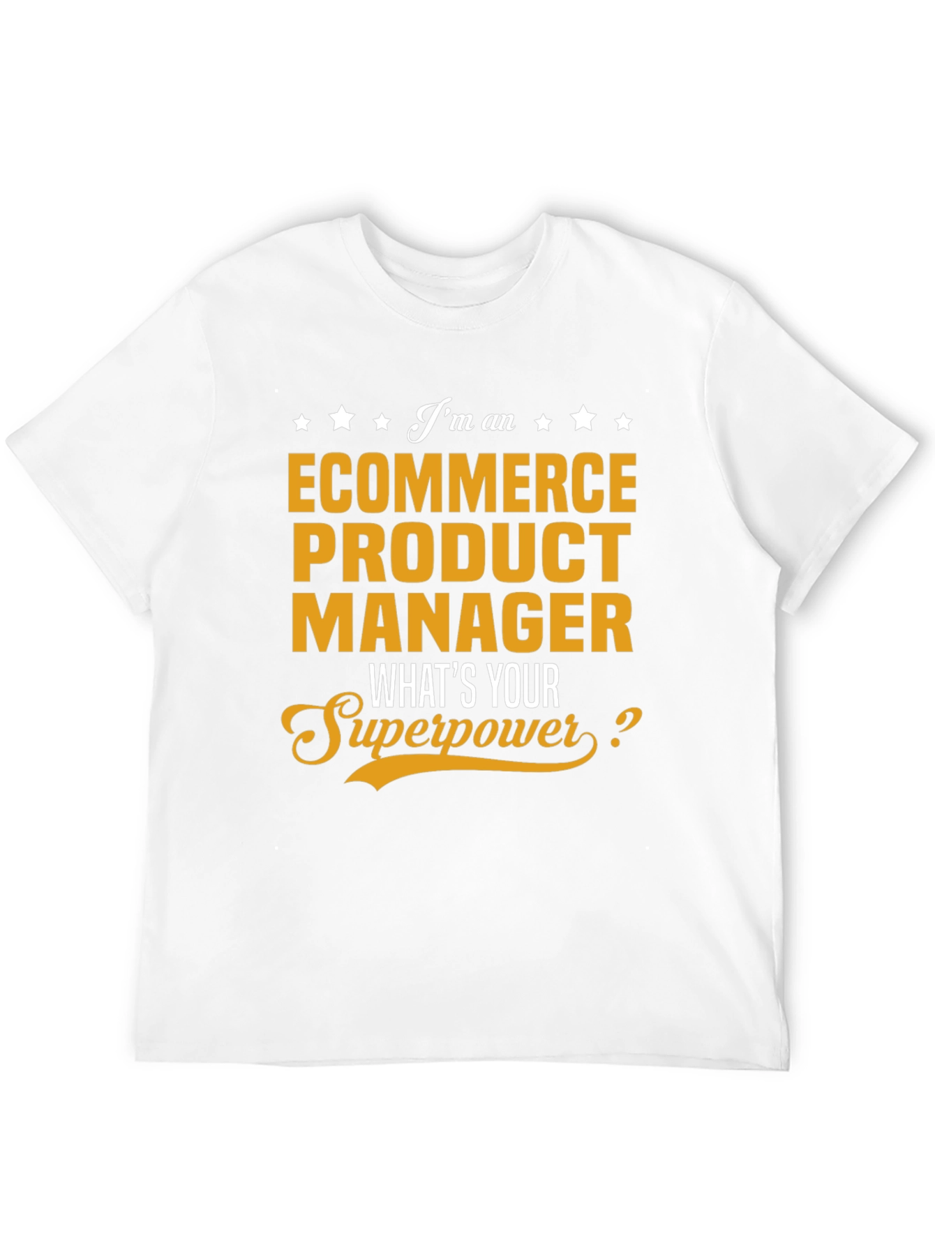 Ecommerce Product Manager Superpower T-Shirt