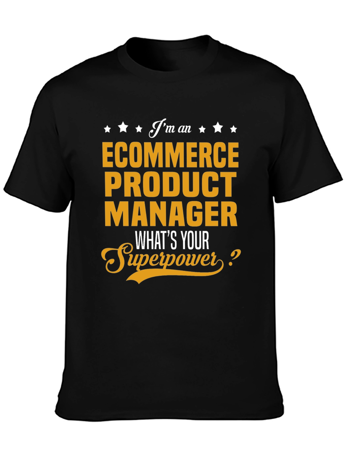 Ecommerce Product Manager Superpower T-Shirt