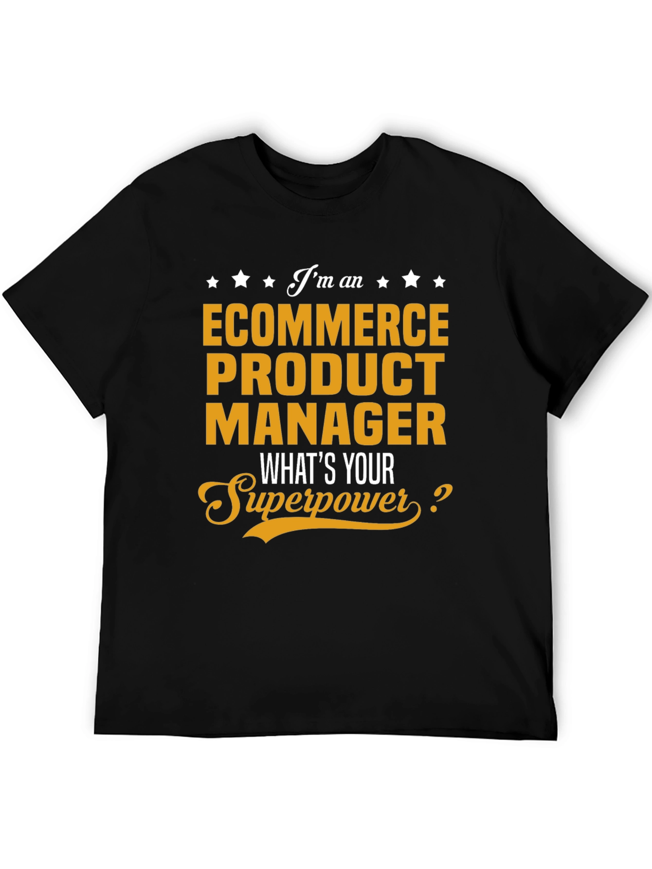 Ecommerce Product Manager Superpower T-Shirt