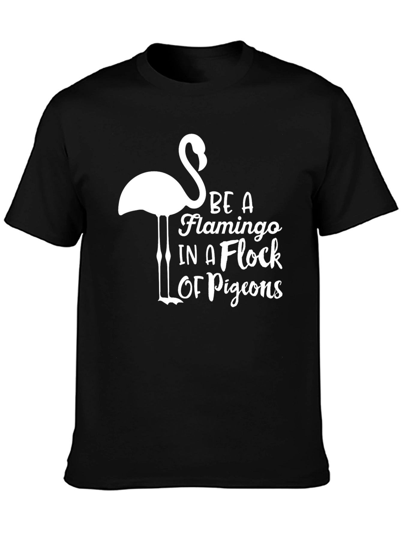 Be a Flamingo T-Shirt: Stylish Graphic Tee