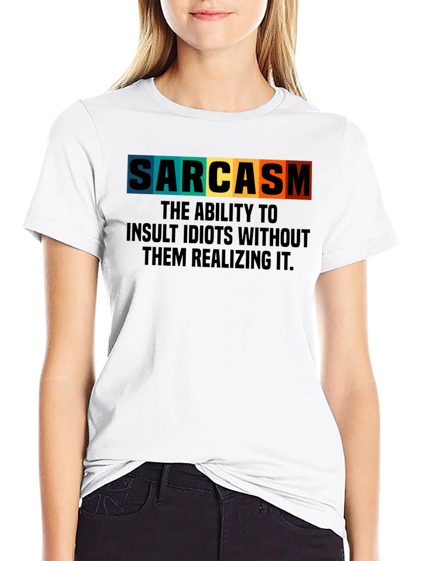 Sarcasm T-Shirt: Insult Idiots Subtly