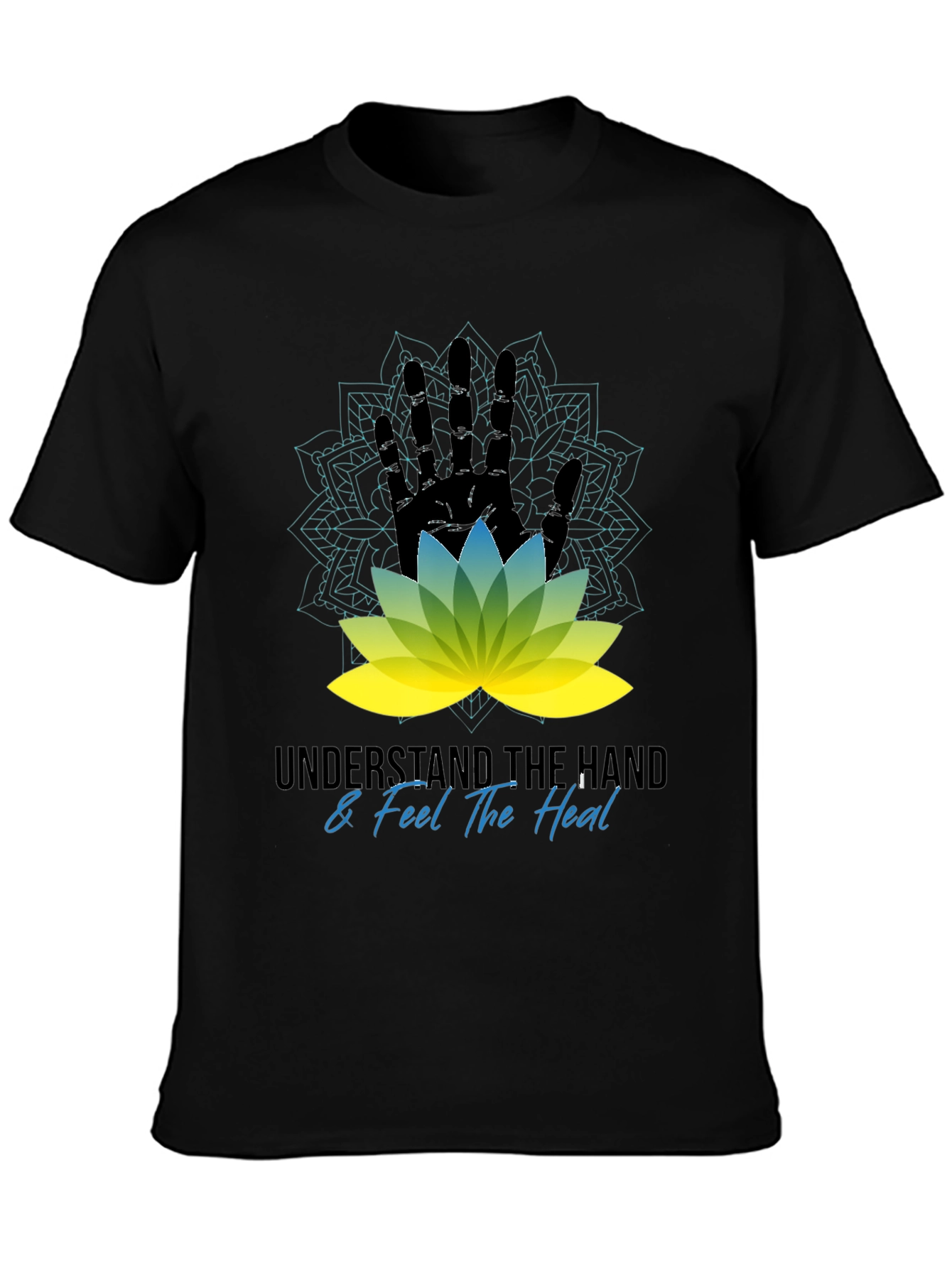 Understand The Hand & Feel The Heal Black T-Shirt
