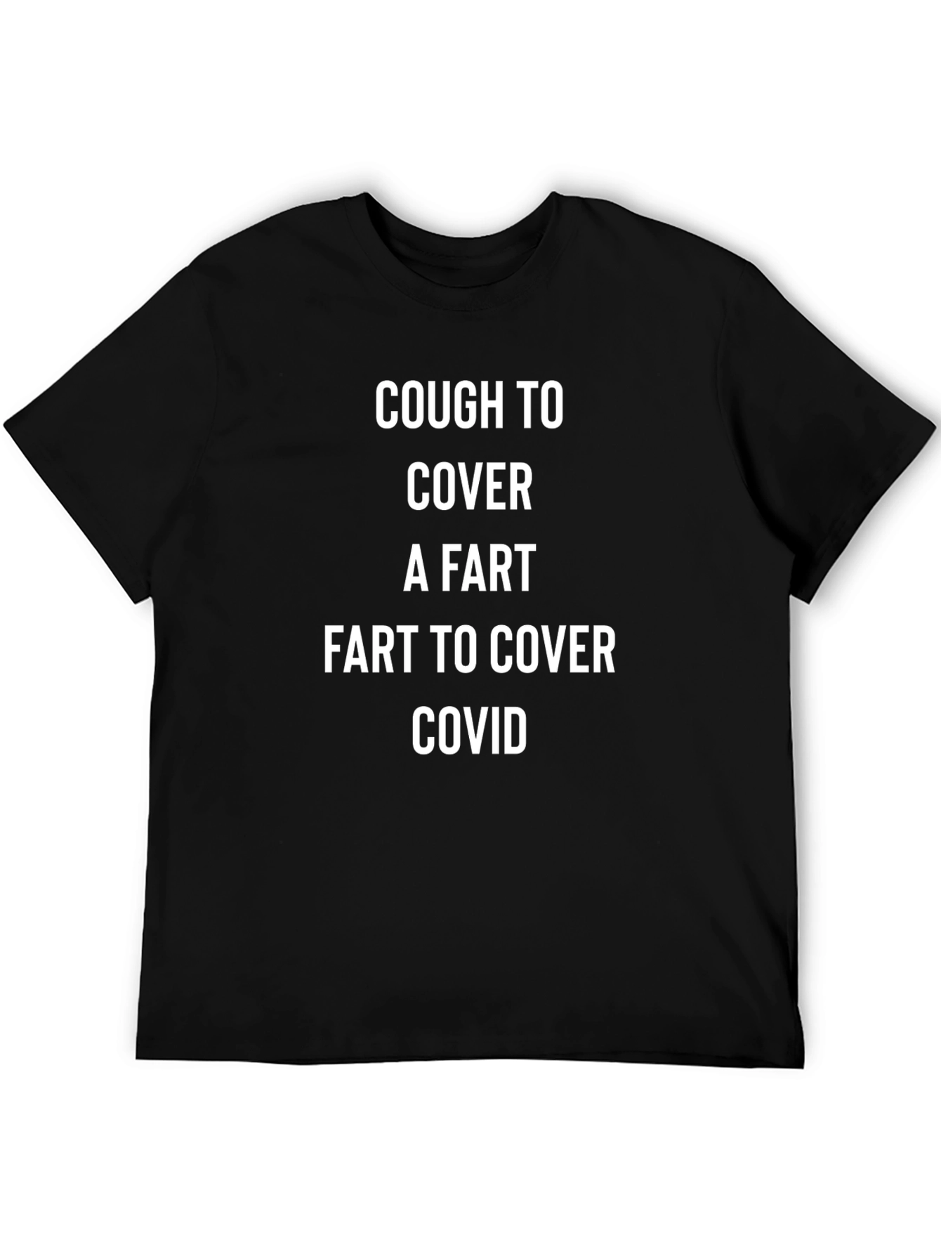 Cough to Cover a Fart COVID T-Shirt