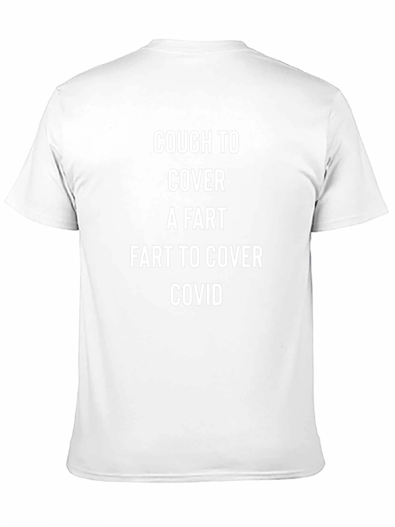 Cough to Cover a Fart COVID T-Shirt