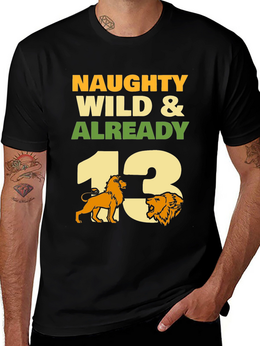 Naughty Wild 13th Birthday Lion Graphic Tee