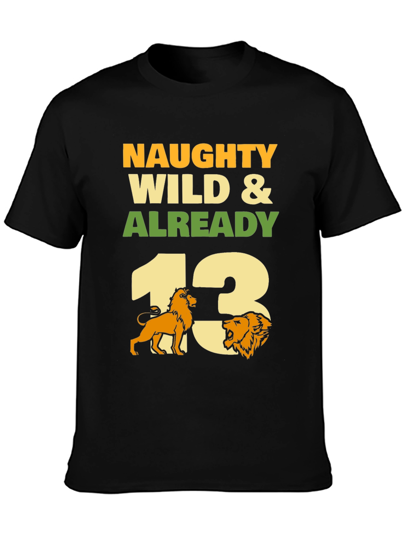 Naughty Wild 13th Birthday Lion Graphic Tee