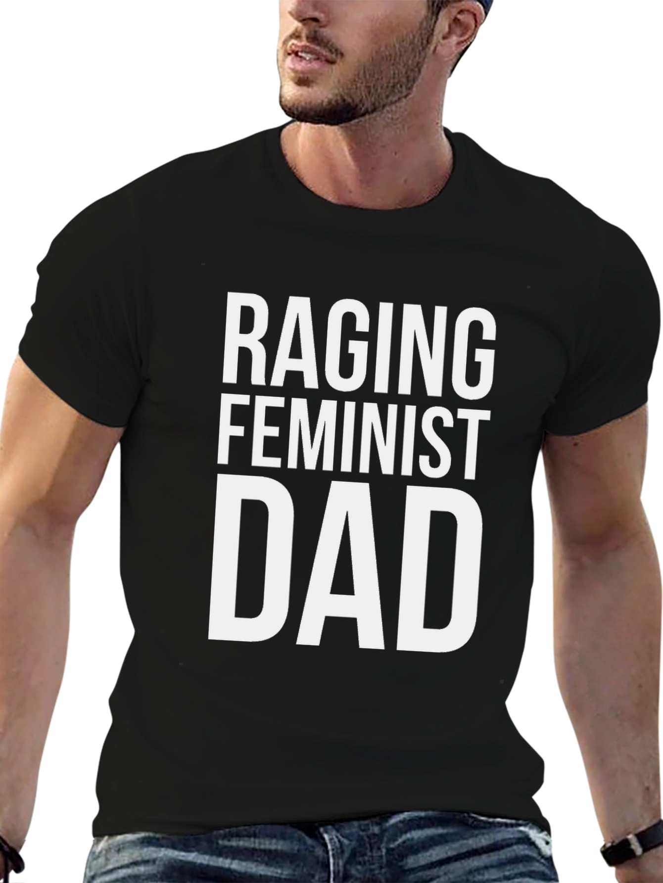 Raging Feminist Dad T-Shirt - Bold Statement Tee