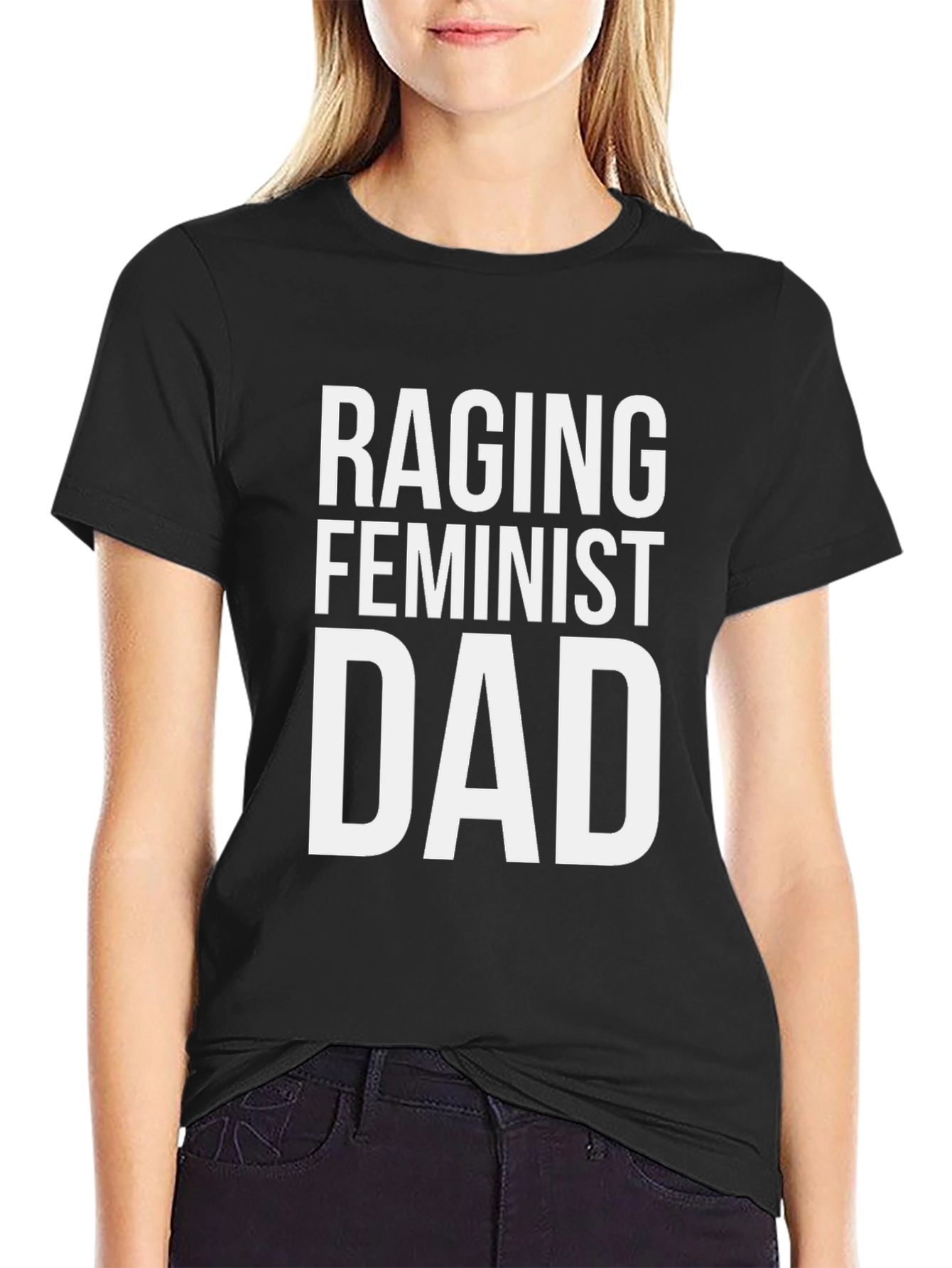 Raging Feminist Dad T-Shirt - Bold Statement Tee
