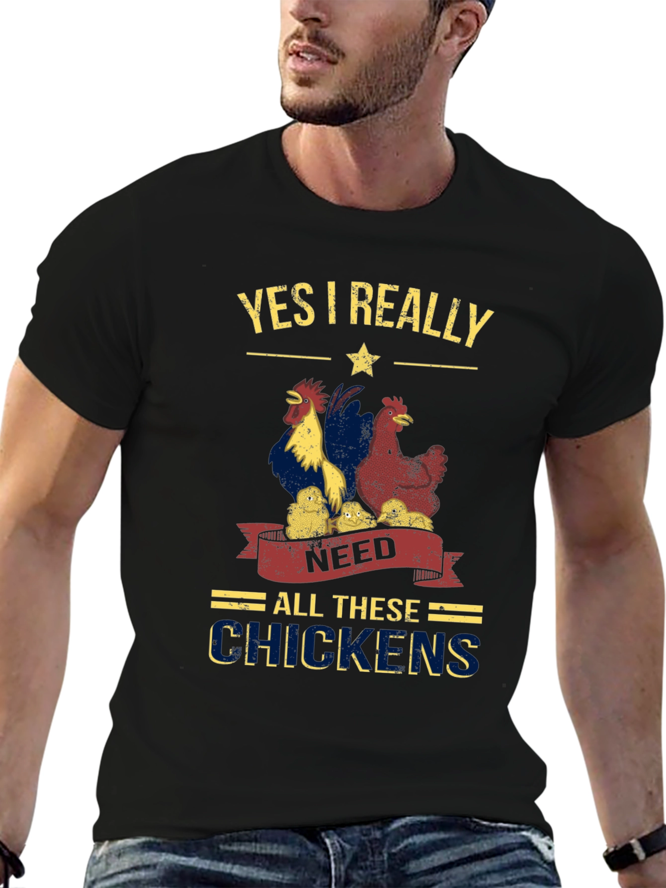 Yes I Really Need All These Chickens T-Shirt