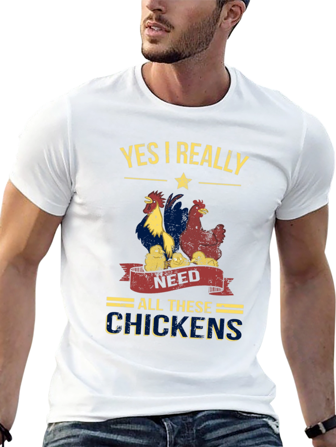 Yes I Really Need All These Chickens T-Shirt