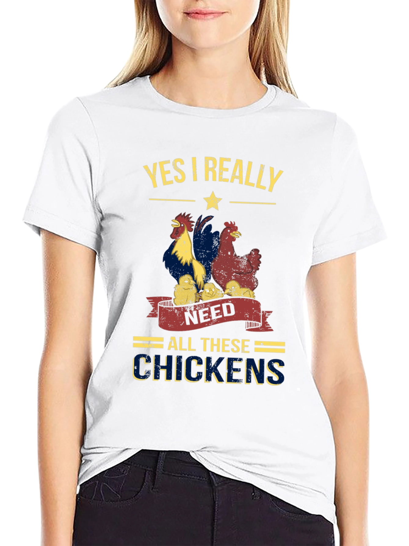 Yes I Really Need All These Chickens T-Shirt