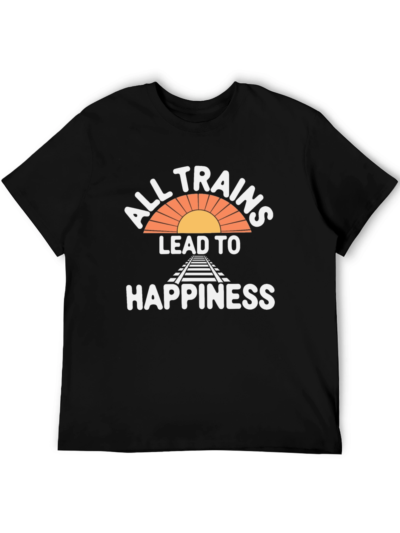 All Trains Lead to Happiness T-Shirt