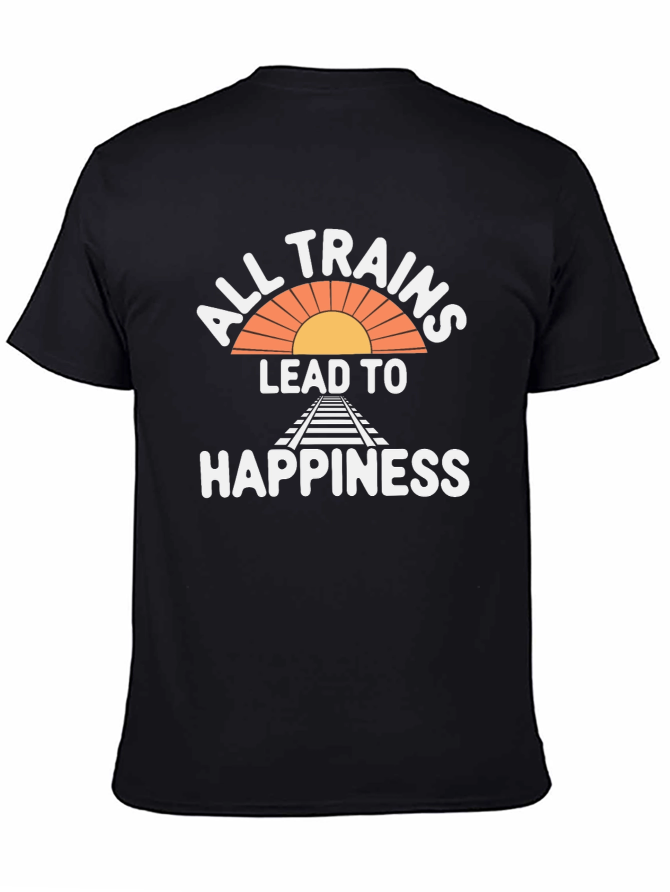 All Trains Lead to Happiness T-Shirt