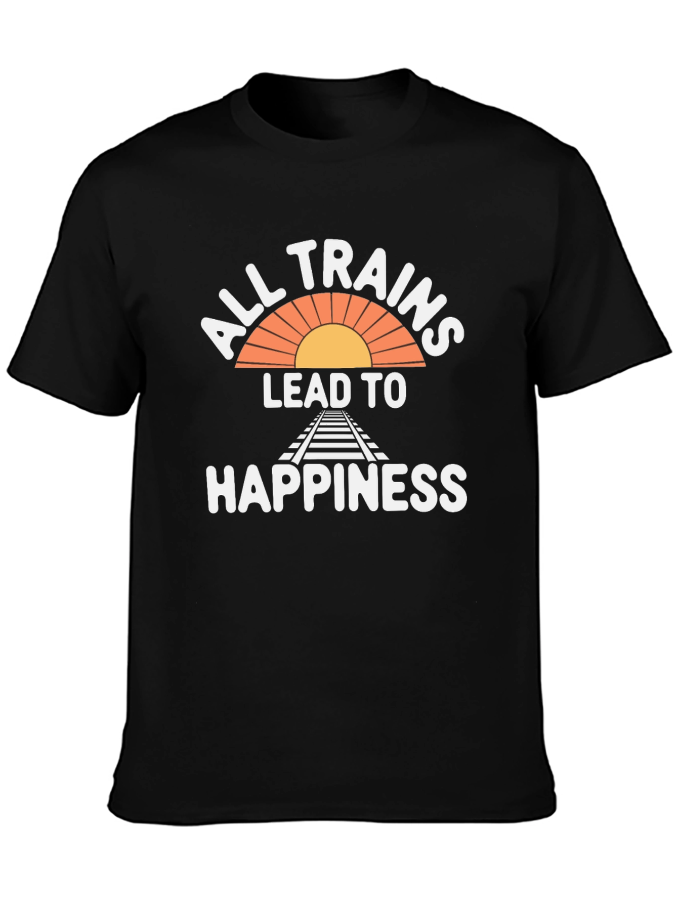 All Trains Lead to Happiness T-Shirt