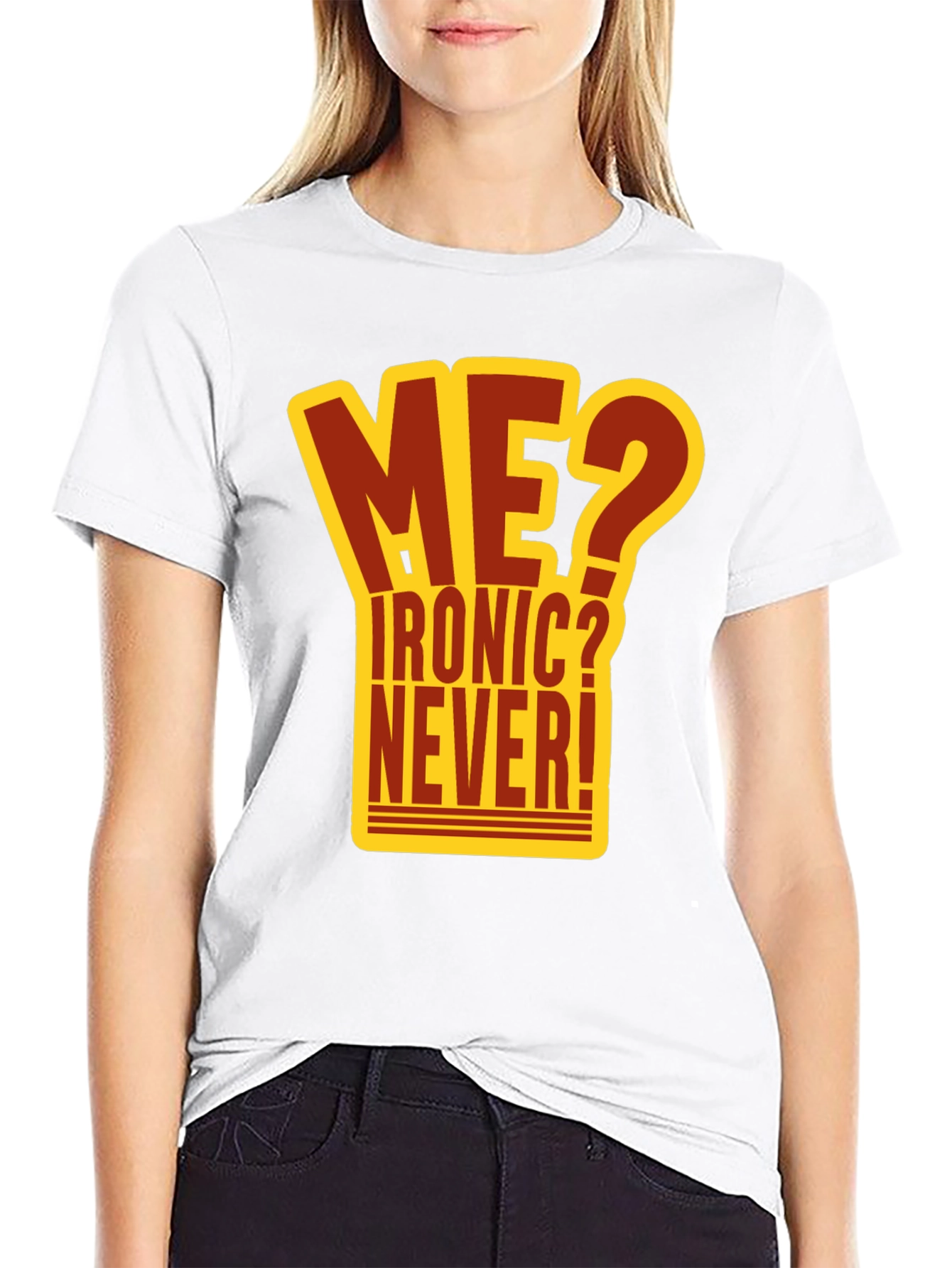 Ironic? Never! Graphic T-Shirt