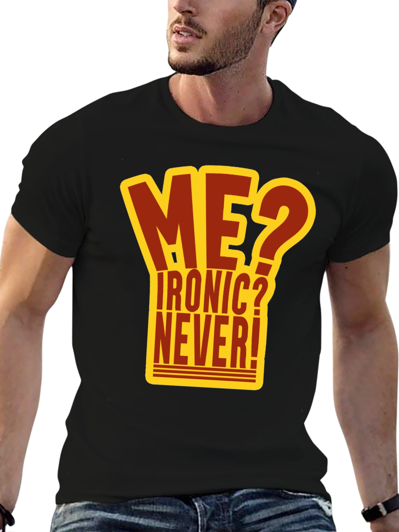 Ironic? Never! Graphic T-Shirt