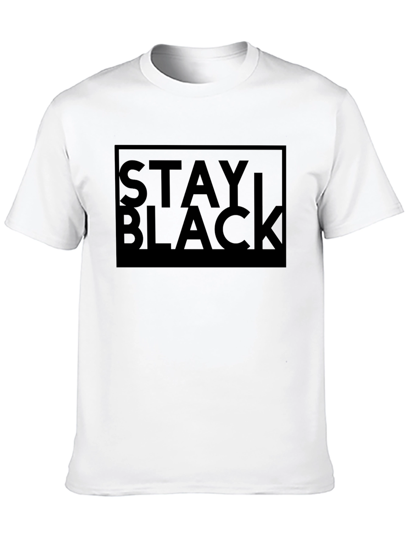 Stay Black T-Shirt - Bold Statement Tee