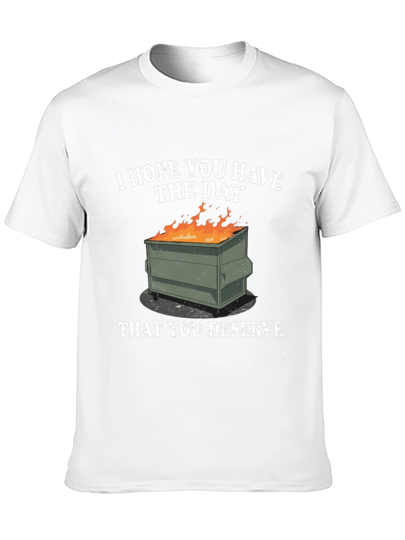 Dumpster Fire Graphic T-Shirt - Sarcastic Humor Tee
