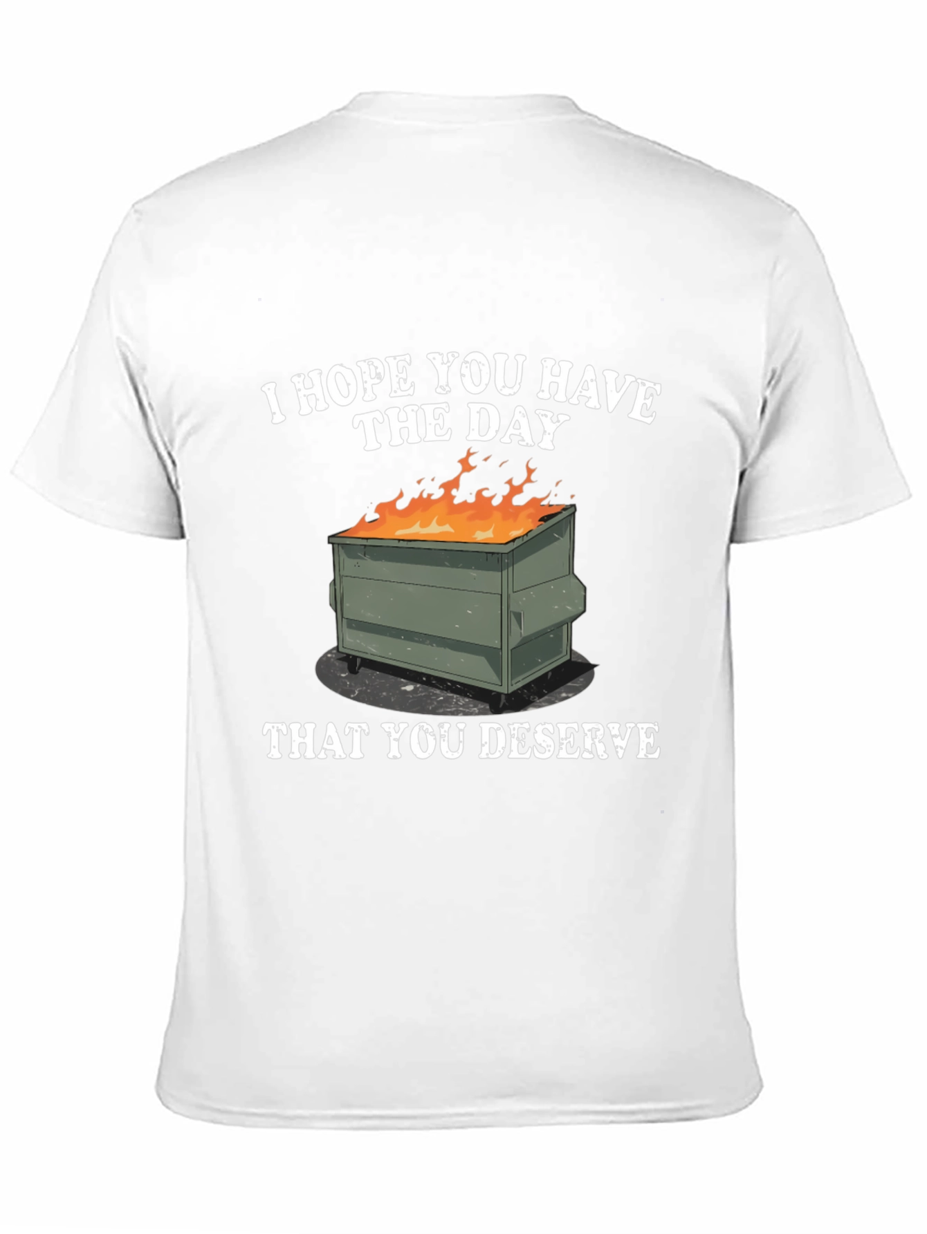 Dumpster Fire Graphic T-Shirt - Sarcastic Humor Tee