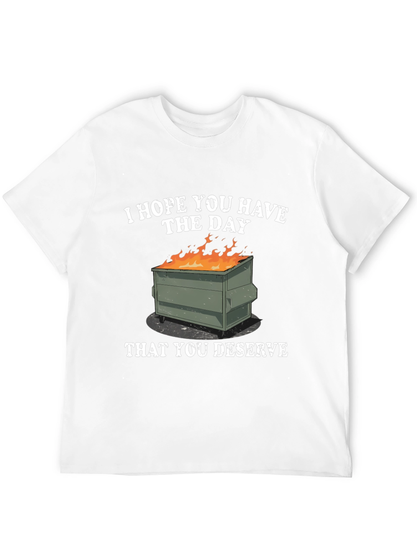 Dumpster Fire Graphic T-Shirt - Sarcastic Humor Tee