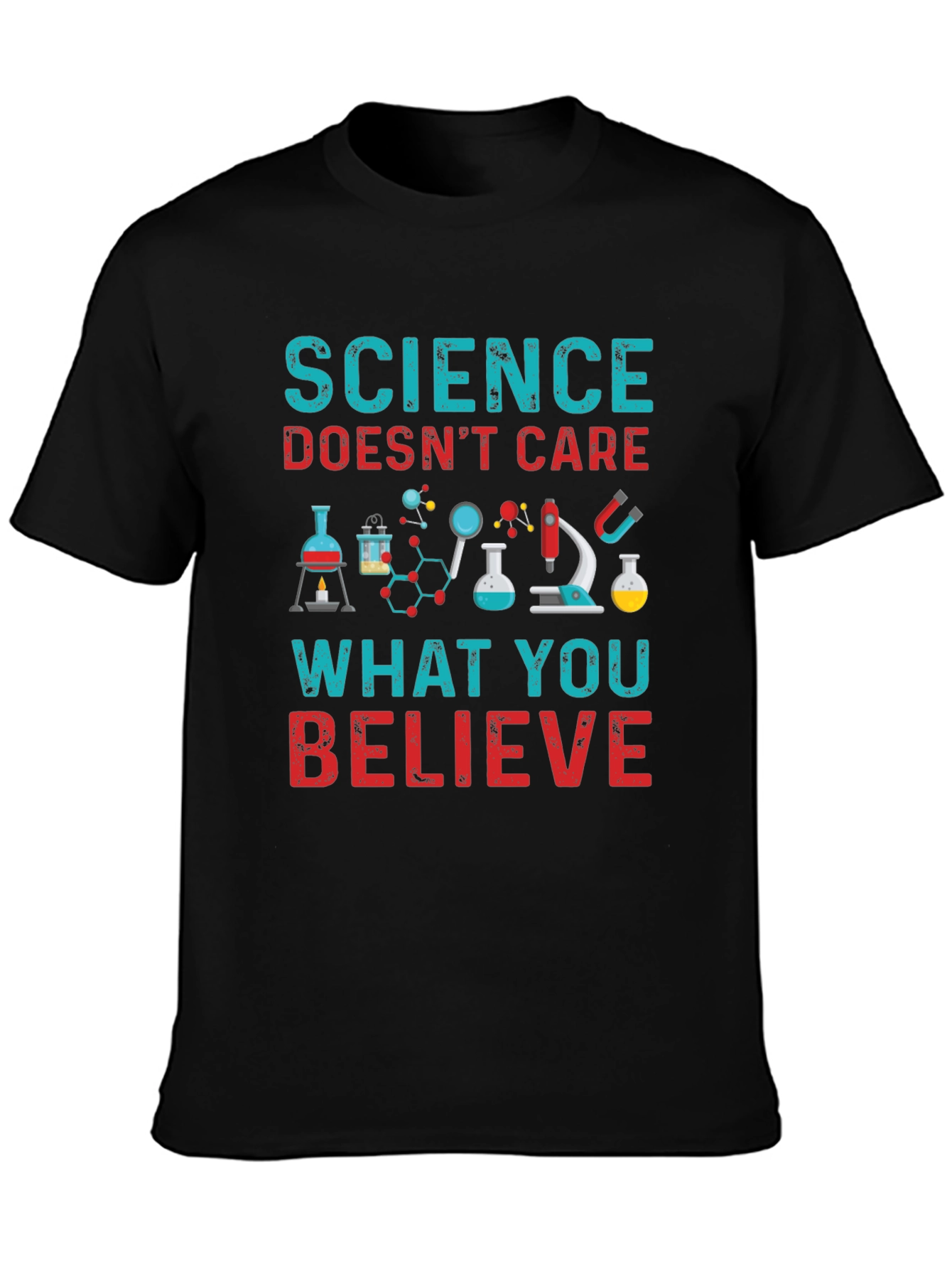 Science Doesnt Care What You Believe T-Shirt