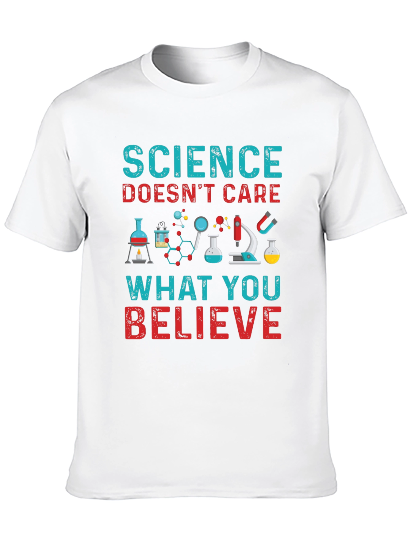 Science Doesnt Care What You Believe T-Shirt
