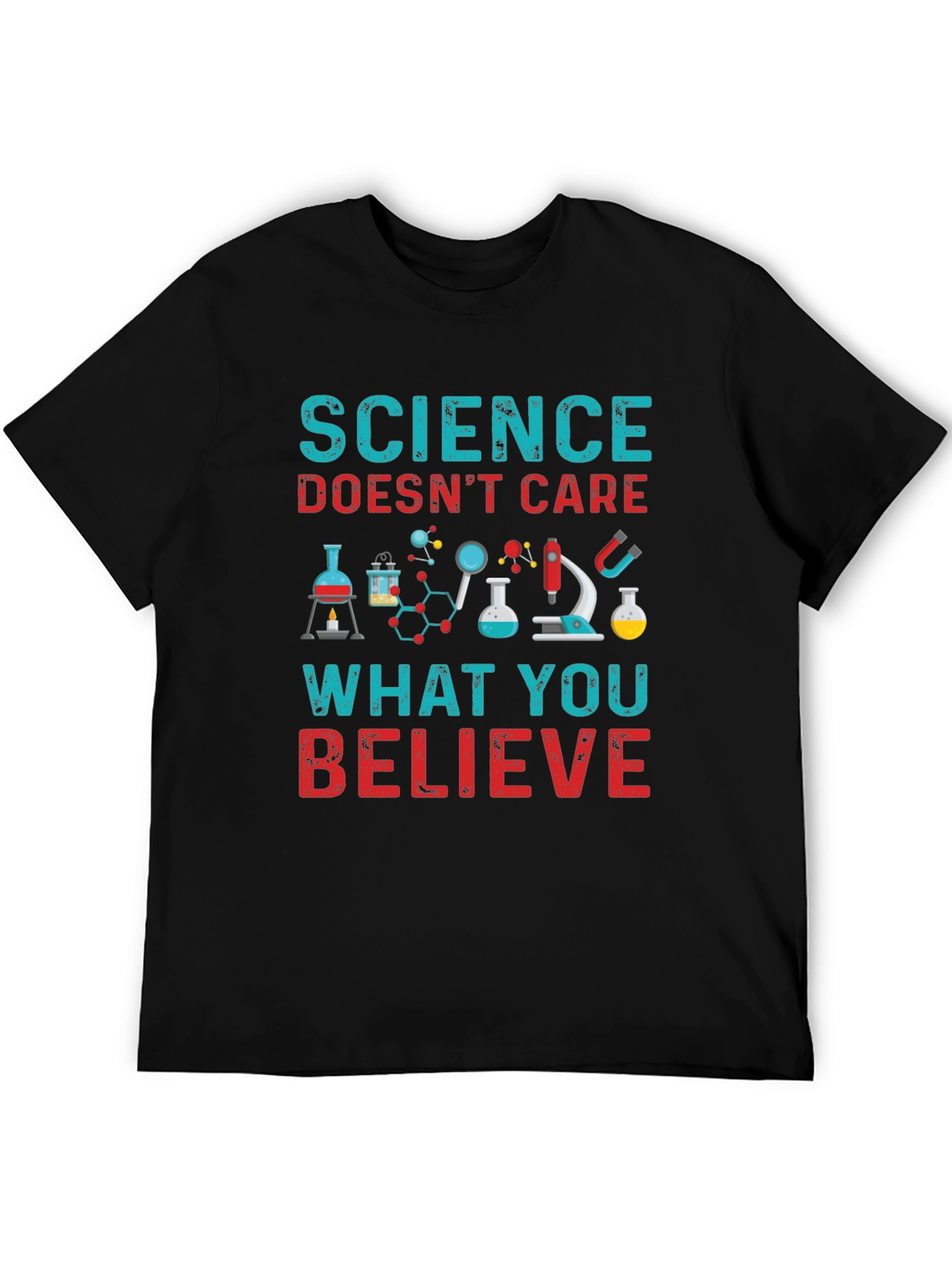 Science Doesnt Care What You Believe T-Shirt