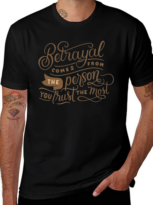 Betrayal T-Shirt: Trust the Most Graphic Tee