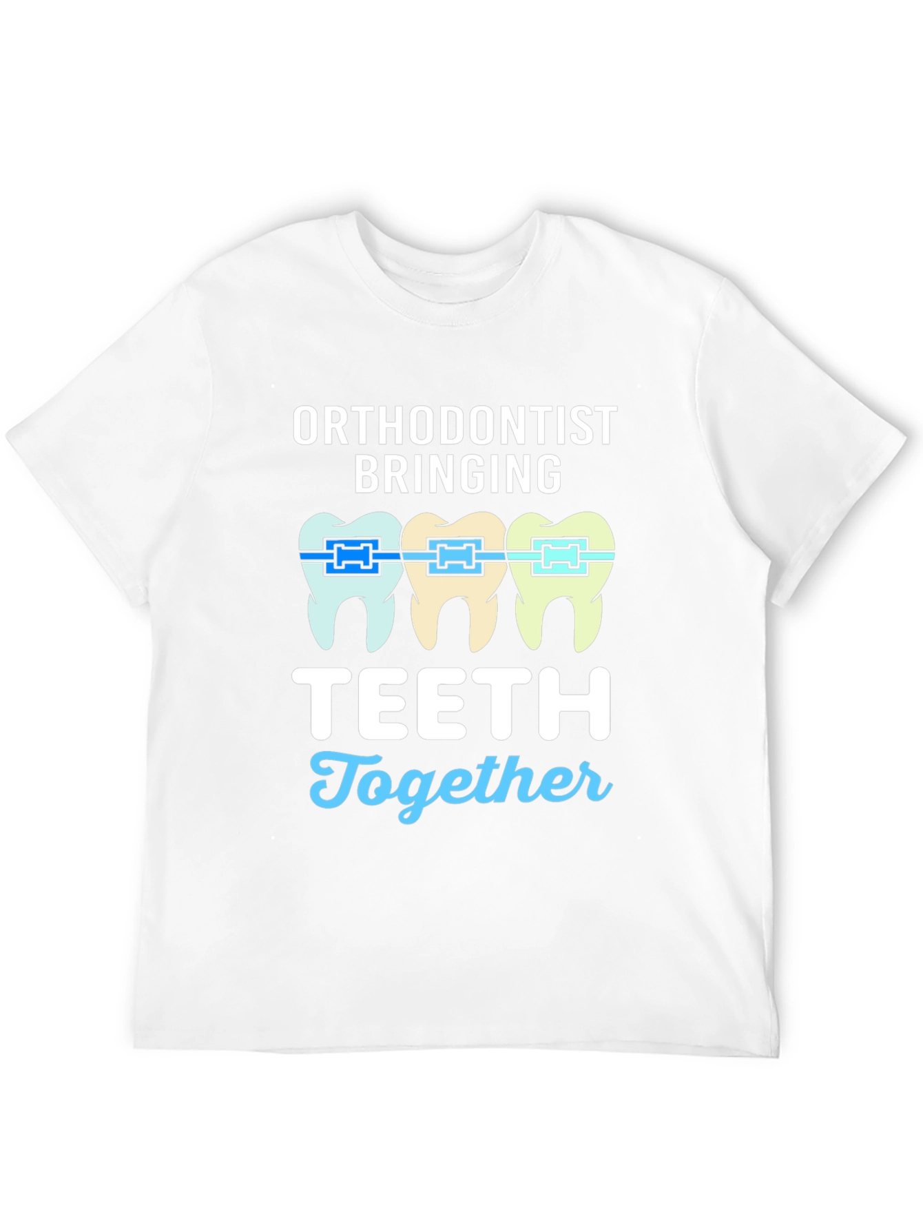 Orthodontist Teeth T-Shirt