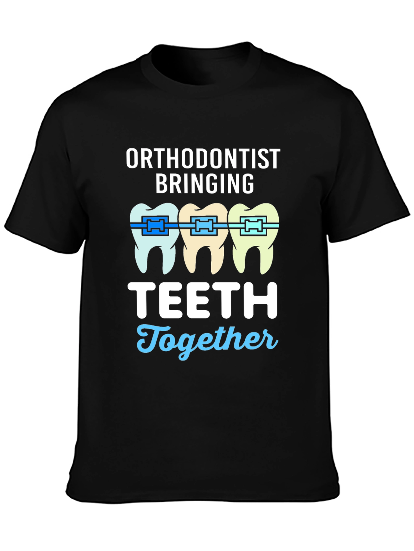 Orthodontist Teeth T-Shirt