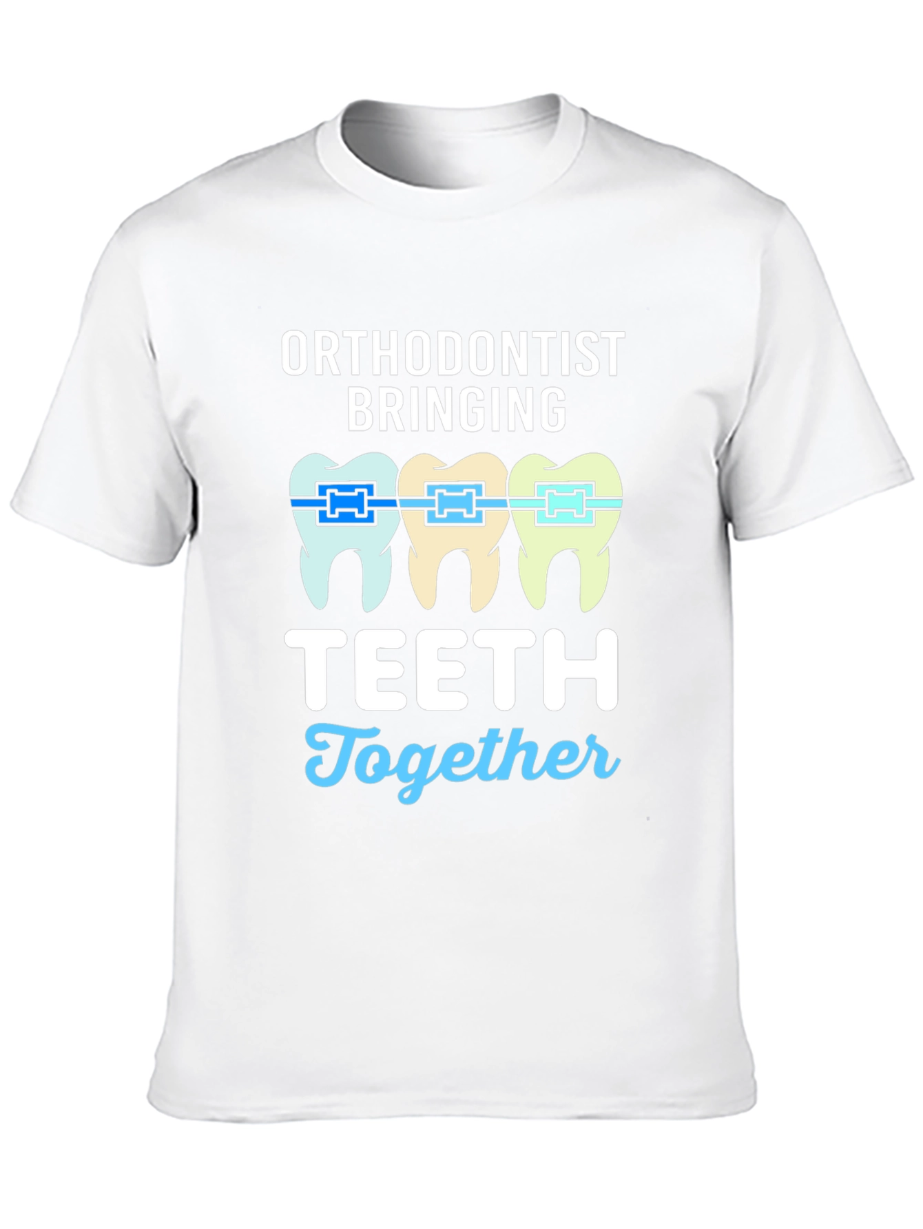 Orthodontist Teeth T-Shirt