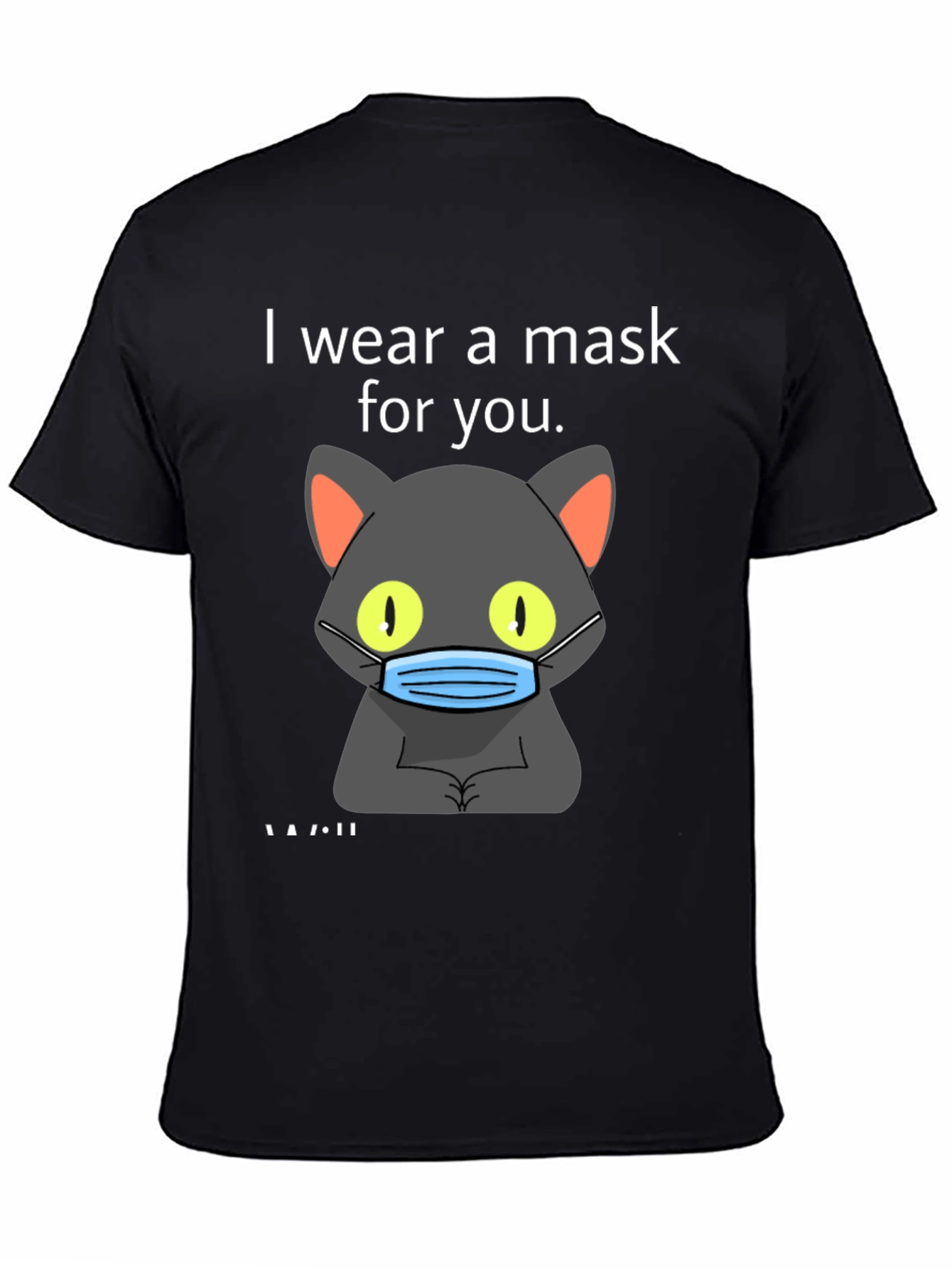 I Wear a Mask for You T-Shirt