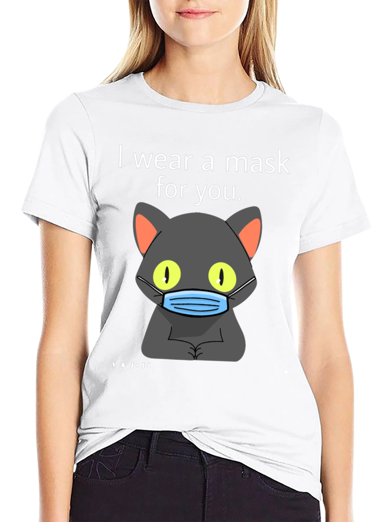 I Wear a Mask for You T-Shirt