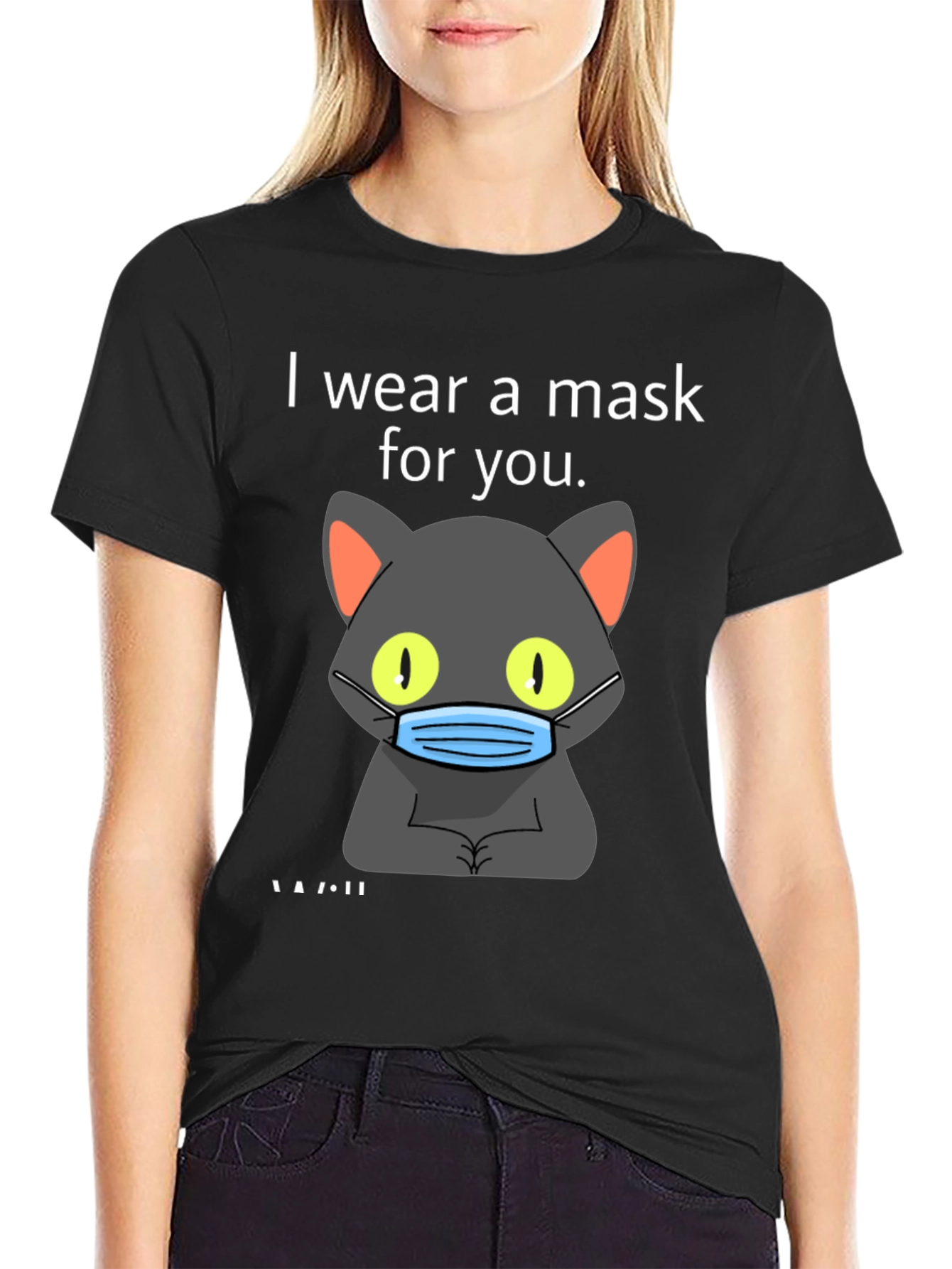 I Wear a Mask for You T-Shirt