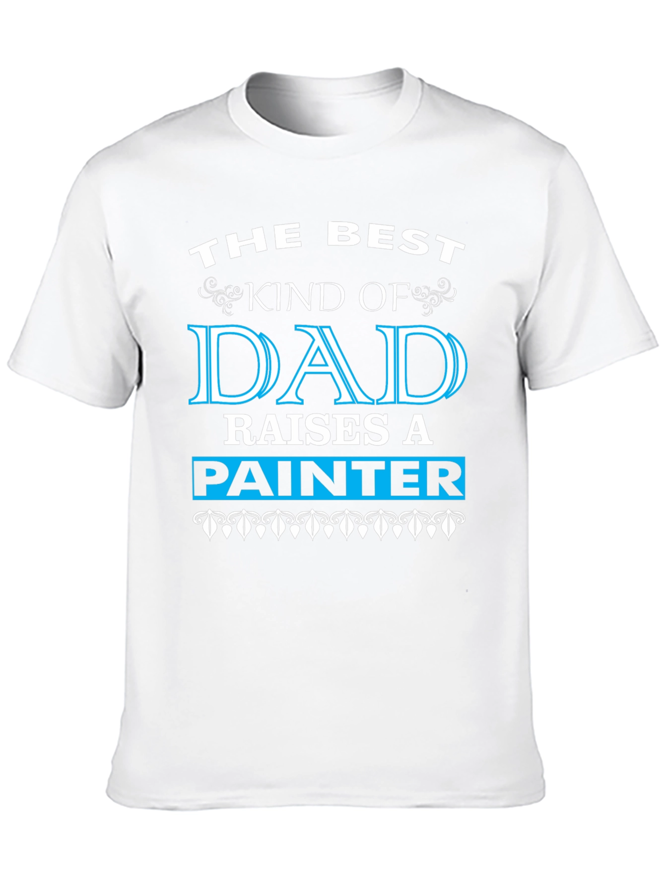 Best Dad Raises A Painter Black T-Shirt
