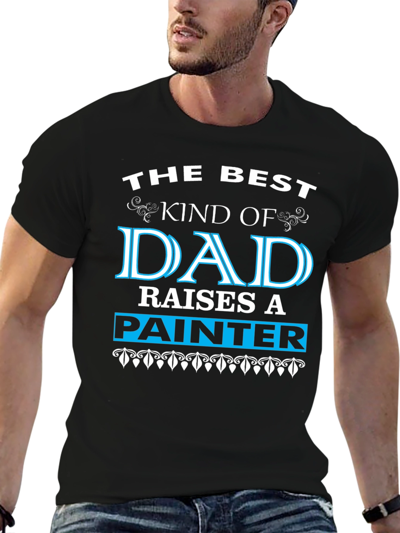 Best Dad Raises A Painter Black T-Shirt