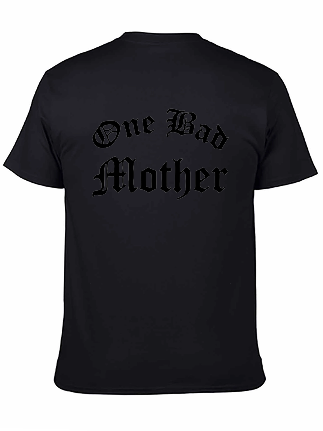 One Bad Mother Black T-Shirt