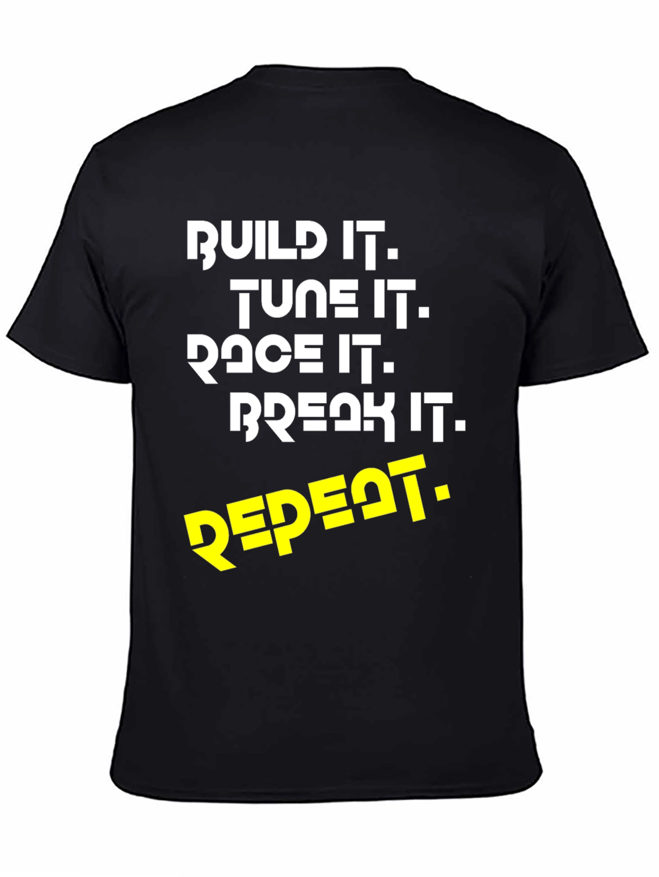 Build Tune Race Break Repeat T-Shirt