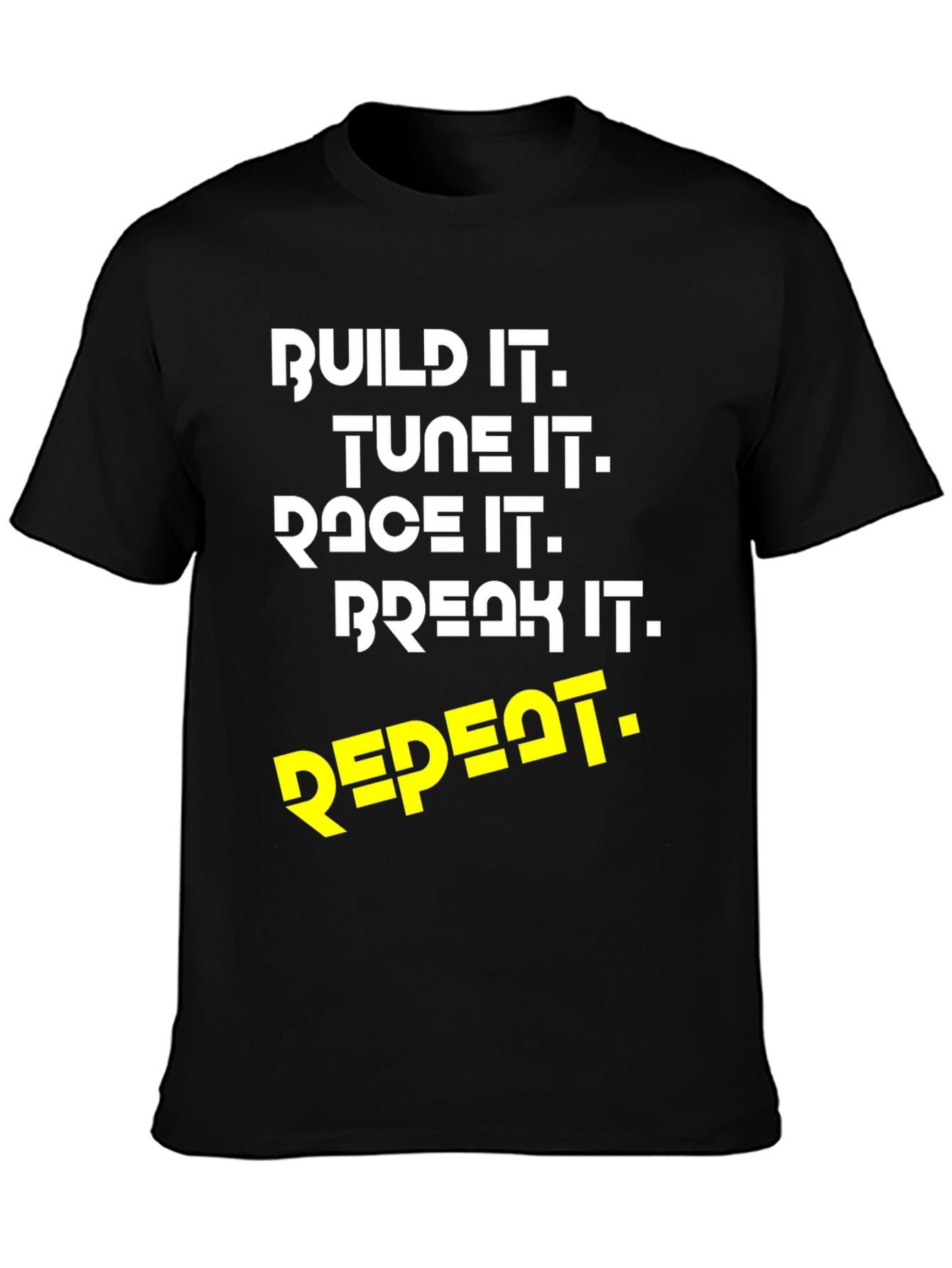 Build Tune Race Break Repeat T-Shirt